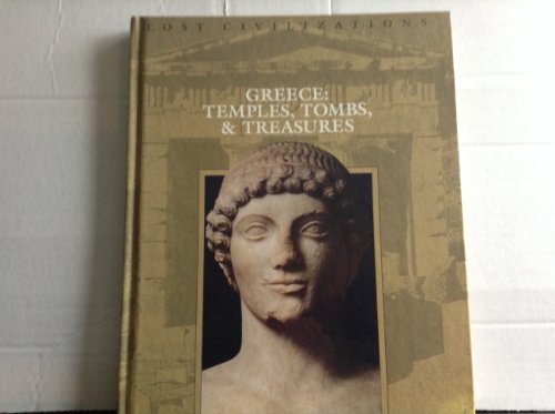 Greece: Temples, Tombs, & Treasures (Lost Civilizations)