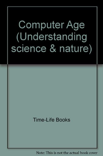 Computer Age (Understanding Science & Nature)