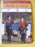 Health & Safety: A Child's First of Learning (Child's First Library of Learning)
