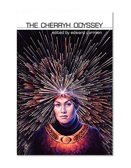 The Cherryh Odyssey (I. O. Evans Studies in the Philosphy and Criticism of Literature, No. 25)