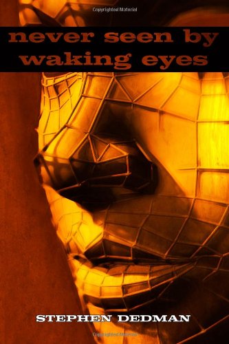 Never Seen By Waking Eyes