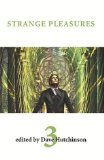 Strange Pleasures
