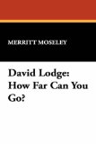 David Lodge: How Far Can You Go? (MILFORD SERIES, POPULAR WRITERS OF TODAY)