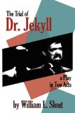 The Trial of Dr. Jekyll: A Play in Two Acts (American Civil Liberties Union Handbook)