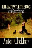 The Lady with the Dog and Other Stories