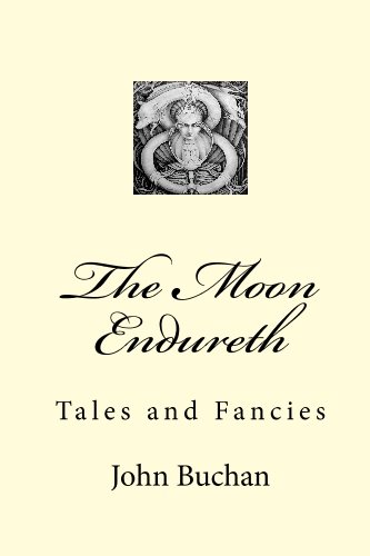 The Moon Endureth: Tales and Fancies