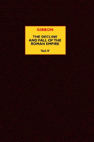 The Decline and Fall of the Roman Empire, Vol. 5