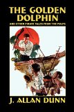 The Golden Dolphin and Other Pirate Tales from the Pulps