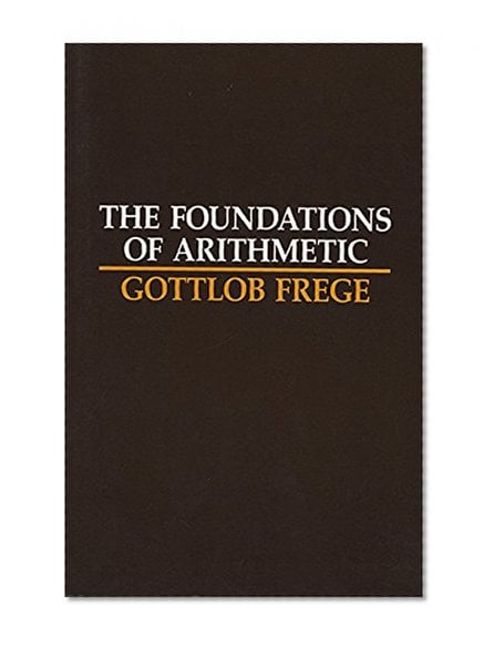 Book Cover The Foundations of Arithmetic: A Logico-Mathematical Enquiry into the Concept of Number