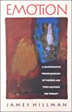 Emotion: A Comprehensive Phenomenology of Theories and Their Meanings for Therapy