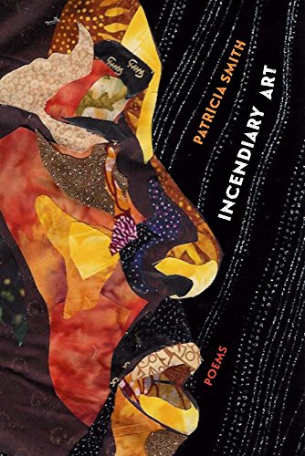 Book Cover Incendiary Art: Poems (Kingsley Tufts Poetry Award)
