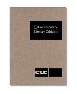 Contemporary Literary Criticism: Excerpts from Criticism of the Works of Today's Novelists, Poets, Playwrights, Short Story Writers, Scriptwriters, & Other Creative Writers