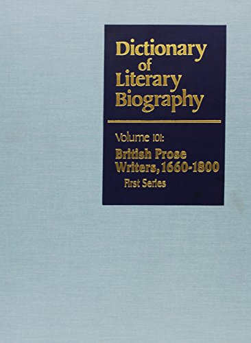 DLB 101: British Prose Writers, 1660-1800, First Series (Dictionary of Literary Biography)