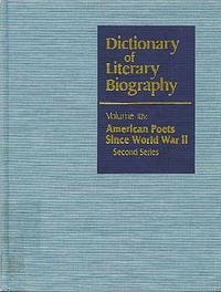 Dictionary of Literary Biography: American Poets Since WW II