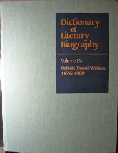 Dictionary of Literary Biography: British Travel Writers 1876-1909