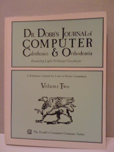 Dr. Dobb's Journal of Computer Calisthenics and Orthodontia, Vol. 2