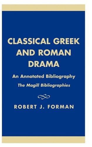 Classical Greek and Roman Drama: An Annotated Bibliography (Magill Bibliographies)