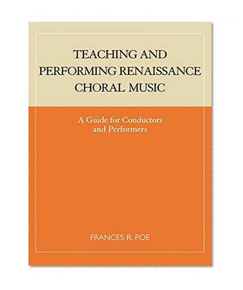 Teaching and Performing Renaissance Choral Music