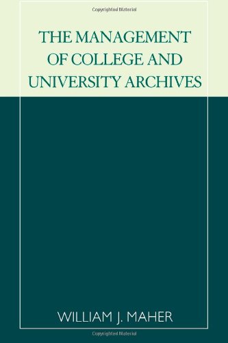 The Management of College and University Archives