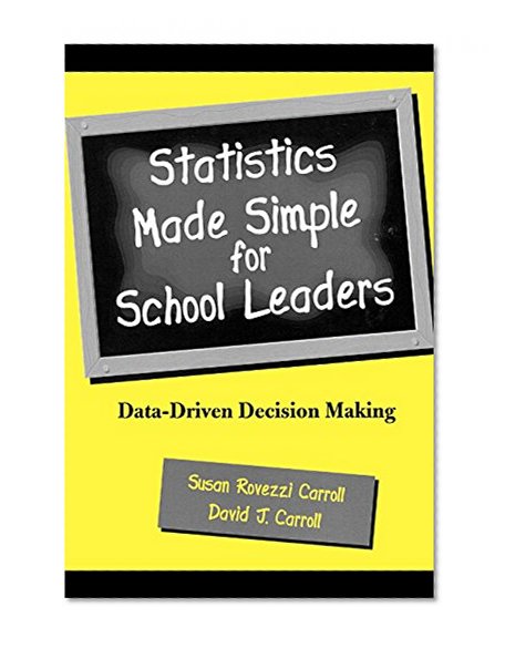 Book Cover Statistics Made Simple for School Leaders: Data-Driven Decision Making (Scarecrow Education Book)