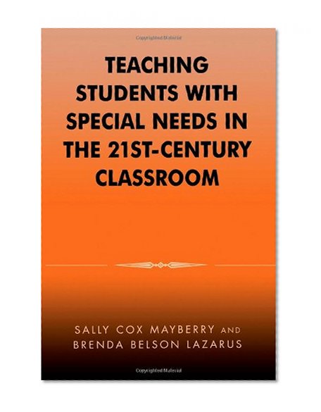 Teaching Students with Special Needs in the 21st Century Classroom