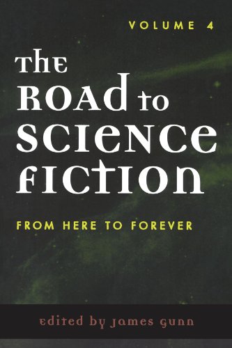 The Road to Science Fiction: From Here to Forever (Road to Science Fiction (Scarecrow Press))