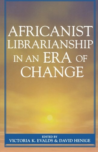 Africanist Librarianship in an Era of Change