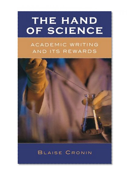 The Hand of Science: Academic Writing and Its Rewards