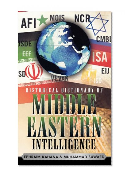 Book Cover Historical Dictionary of Middle Eastern Intelligence (Historical Dictionaries of Intelligence and Counterintelligence)