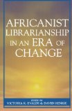 Africanist Librarianship in an Era of Change