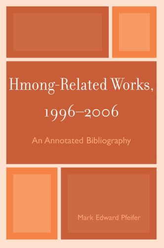 Hmong-Related Works, 1996-2006: An Annotated Bibliography