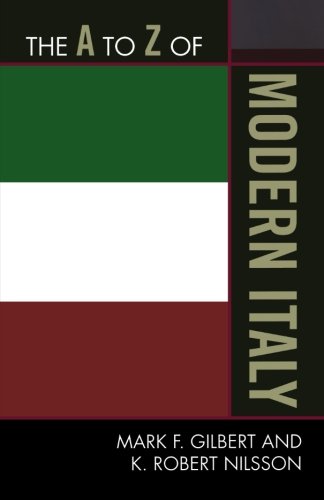 The A to Z of Modern Italy (The A to Z Guide Series)