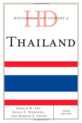 Historical Dictionary of Thailand (Historical Dictionaries of Asia, Oceania, and the Middle East)