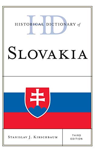 Historical Dictionary of Slovakia (Historical Dictionaries of Europe)