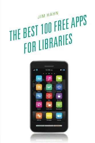 Book Cover The Best 100 Free Apps for Libraries