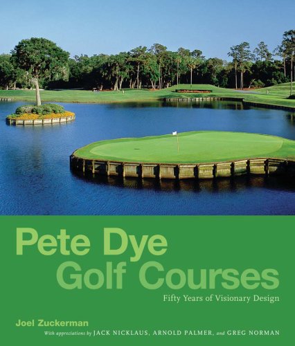 Book Cover Pete Dye Golf Courses: Fifty Years of Visionary Design