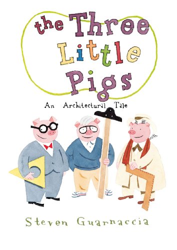 Book Cover The Three Little Pigs: An Architectural Tale