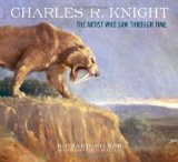 Charles R. Knight: The Artist Who Saw Through Time