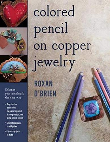 Book Cover Colored Pencil on Copper Jewelry: Enhance Your Metalwork the Easy Way