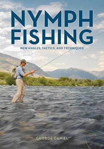 Book Cover Nymph Fishing: New Angles, Tactics, and Techniques