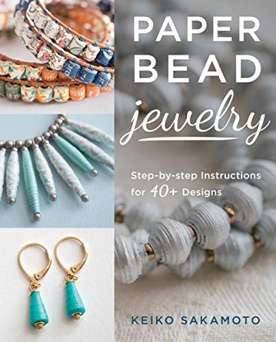 Book Cover Paper Bead Jewelry: Step-by-step instructions for 40+ designs