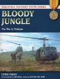 Bloody Jungle: The War in Vietnam (Stackpole Military Photo Series)