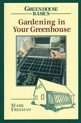 Book Cover Gardening in Your Greenhouse (Greenhouse Basics)