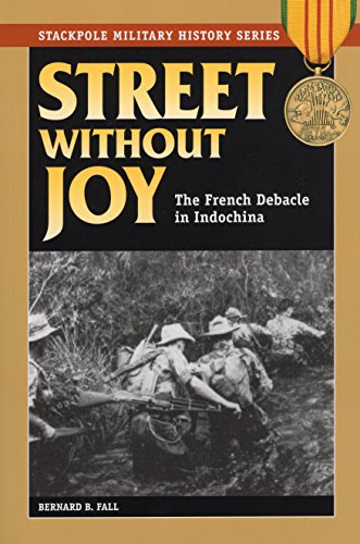 Book Cover Street Without Joy: The French Debacle in Indochina (Stackpole Military History Series)