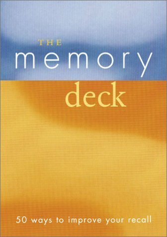 The Memory Deck: 50 Ways to Improve Your Recall