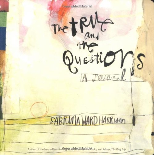 Book Cover The True and the Questions: A Journal