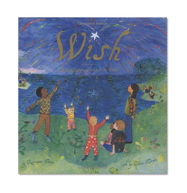 Wish: Wishing Traditions Around the World