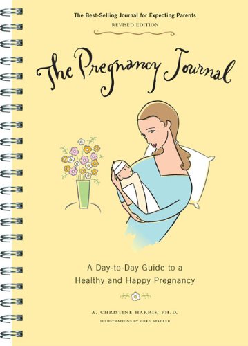 Book Cover The Pregnancy Journal: A Day-to-Day Guide to a Healthy and Happy Pregnancy