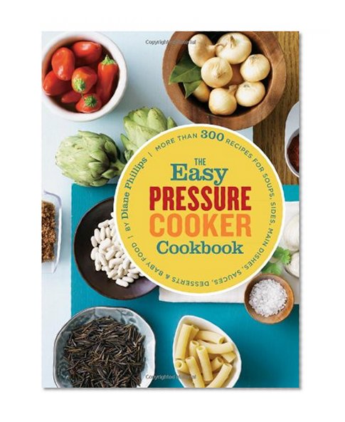 Book Cover The Easy Pressure Cooker Cookbook