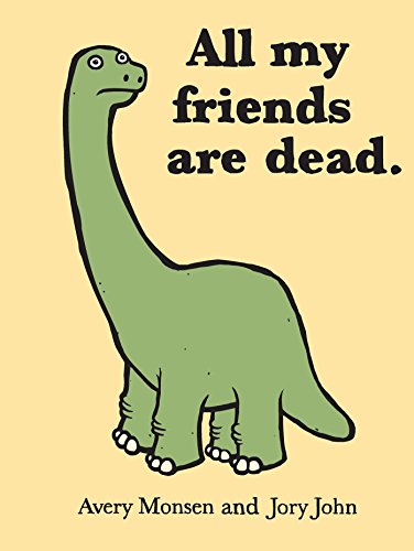 Book Cover All My Friends Are Dead (Funny Books, Children's Book for Adults, Interesting Finds, Animal Books)